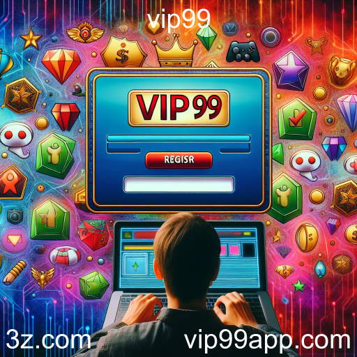 Explorando a Categoria 'Cadastro' no Vip99: A Porta de Entrada para Novas Aventuras Virtuais